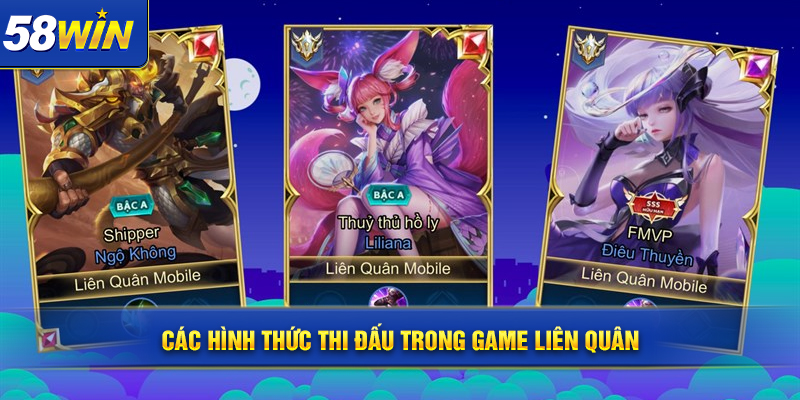 Cac hinh thuc thi dau trong game Lien quan