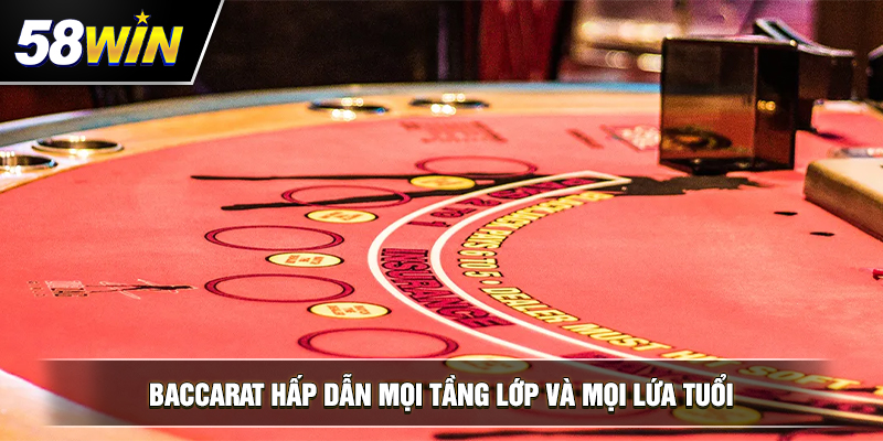 baccarat hap dan moi tang lop va moi lua tuoi